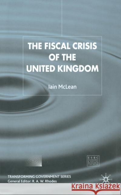 The Fiscal Crisis of the United Kingdom I. McLean   9781349508938 Palgrave Macmillan