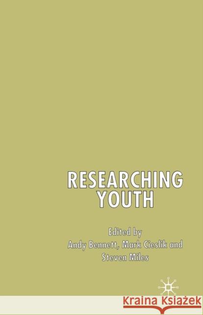 Researching Youth A. Bennett M. Cieslik S. Miles 9781349509928 Palgrave MacMillan