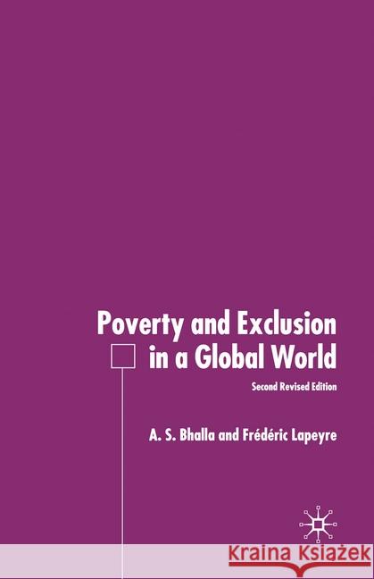 Poverty and Exclusion in a Global World A Bhalla F. Lapeyre  9781349510061 Palgrave Macmillan
