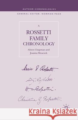 A Rossetti Family Chronology A. Chapman (Associate Professor of Zoolo J. Meacock  9781349510955 Palgrave Macmillan
