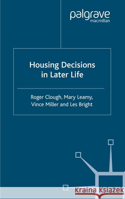 Housing Decisions in Later Life R. Clough M. Leamy V. Miller 9781349511501 Palgrave Macmillan