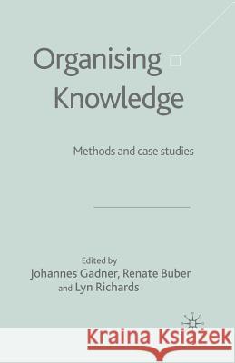 Organising Knowledge: Methods and Case Studies Gadner, J. 9781349512904 Palgrave MacMillan