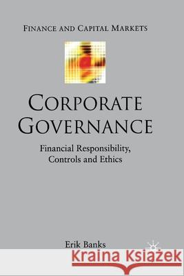 Corporate Governance: Financial Responsibility, Controls and Ethics Banks, E. 9781349512973 Palgrave Macmillan