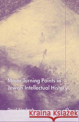 Turning Points in Jewish Intellectual History Aberbach, D. 9781349513567 Palgrave Macmillan