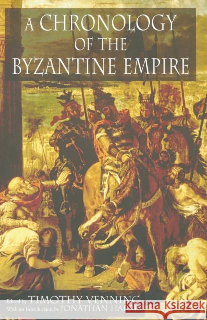 A Chronology of the Byzantine Empire T. Venning J. Harris 9781349513659 Palgrave MacMillan