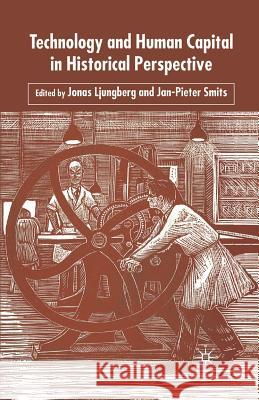 Technology and Human Capital in Historical Perspective J. Ljungberg 9781349514892 Palgrave MacMillan