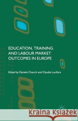 Education, Training and Labour Market Outcomes in Europe D. Checchi C. Lucifora 9781349515080 Palgrave MacMillan