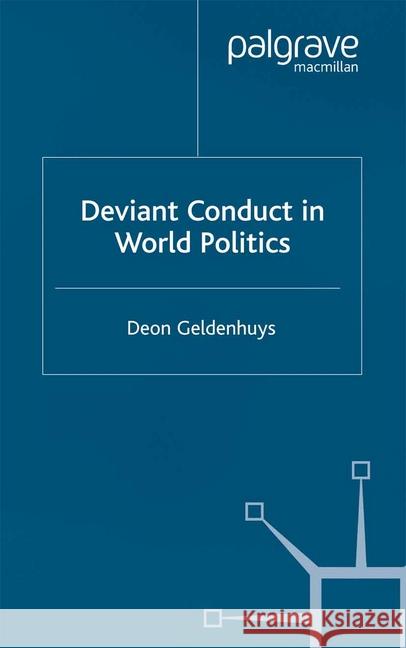 Deviant Conduct in World Politics D. Geldenhuys   9781349516094 Palgrave Macmillan