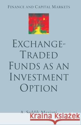 Exchange Traded Funds as an Investment Option A. Meziani   9781349516254 Palgrave Macmillan