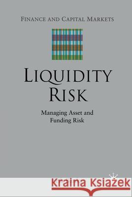 Liquidity Risk: Managing Asset and Funding Risks Banks, E. 9781349517008 Palgrave Macmillan
