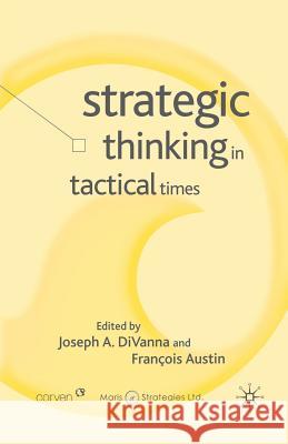 Strategic Thinking in Tactical Times J. DiVanna F. Austin  9781349517084 Palgrave Macmillan