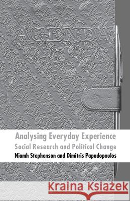 Analysing Everyday Experience: Social Research and Political Change Stephenson, N. 9781349518005 Palgrave Macmillan