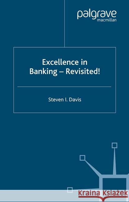 Excellence in Banking Revisited! S. Davis   9781349518449 Palgrave Macmillan