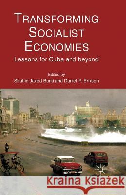 Transforming Socialist Economies: Lessons for Cuba and Beyond Burki, S. 9781349518814 Palgrave MacMillan