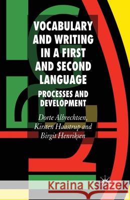Vocabulary and Writing in a First and Second Language: Processes and Development Albrechtsen, D. 9781349520077 Palgrave Macmillan