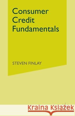 Consumer Credit Fundamentals S. Finlay   9781349520152 Palgrave Macmillan