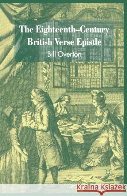 The Eighteenth-Century British Verse Epistle B. Overton 9781349520985 Palgrave MacMillan