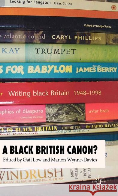 A Black British Canon? G. Low M. Wynne-Davies  9781349521562 Palgrave Macmillan
