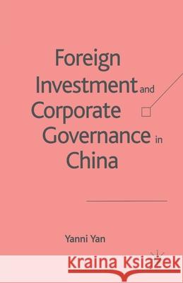 Foreign Investment and Corporate Governance in China Y. Yan   9781349522255 Palgrave Macmillan