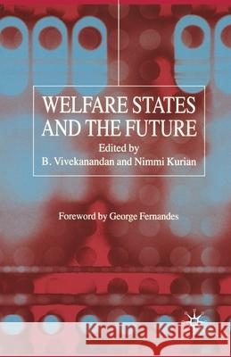 Welfare States and the Future B. Vivekanandan N. Kurian  9781349522293 Palgrave Macmillan