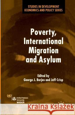 Poverty, International Migration and Asylum G Borjas J Crisp  9781349522316 Palgrave MacMillan