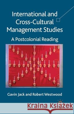 International and Cross-Cultural Management Studies: A Postcolonial Reading Jack, G. 9781349523412 Palgrave Macmillan