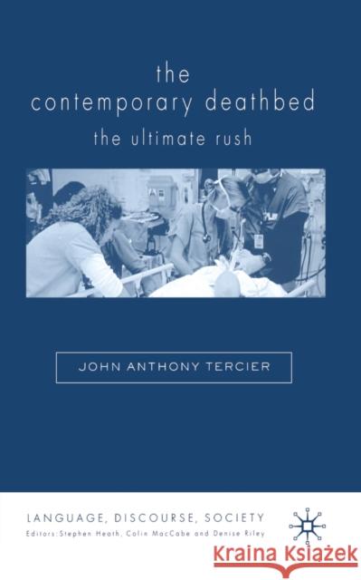 The Contemporary Deathbed: The Ultimate Rush Tercier, John Anthony 9781349523511 Palgrave Macmillan