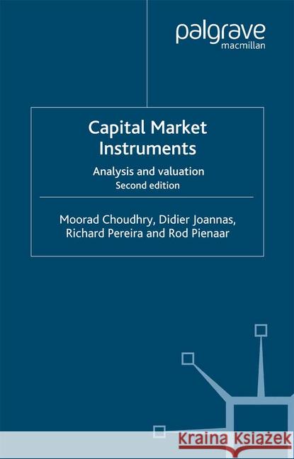 Capital Market Instruments: Analysis and Valuation Choudhry, M. 9781349524266 Palgrave Macmillan
