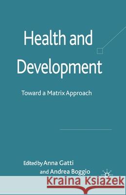 Health and Development: Toward a Matrix Approach Gatti, A. 9781349524303