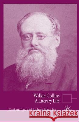 Wilkie Collins: A Literary Life Law, G. 9781349525317 Palgrave Macmillan