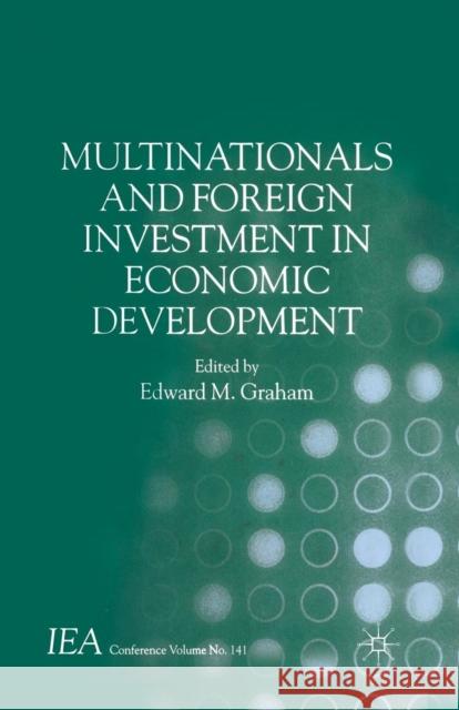 Multinationals and Foreign Investment in Economic Development E Graham   9781349525645 Palgrave MacMillan