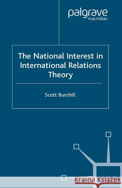 The National Interest in International Relations Theory S. Burchill   9781349525966 Palgrave Macmillan