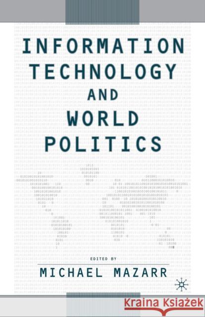 Information Technology and World Politics M Mazarr   9781349526215 Palgrave MacMillan