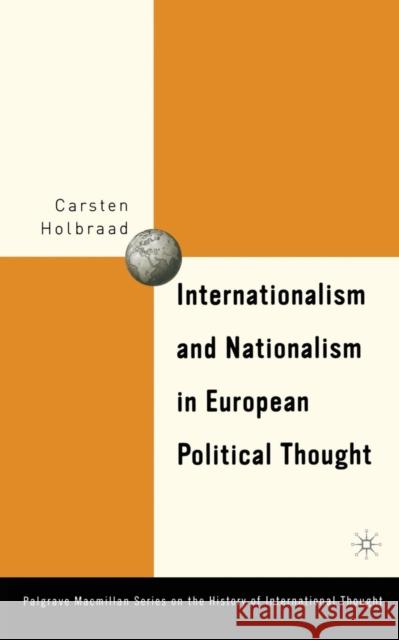 Internationalism and Nationalism in European Political Thought C. Holbraad 9781349526437 Palgrave MacMillan