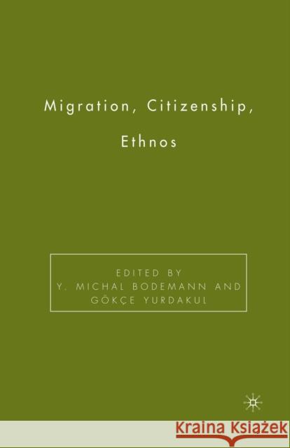 Migration, Citizenship, Ethnos Y. Michal, Professor Bodemann Gokce Yurdakul G. Yurdakul 9781349532650