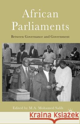 African Parliaments: Between Governance and Government Salih, M. 9781349532841 Palgrave MacMillan