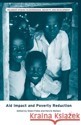 Aid Impact and Poverty Reduction Steen Folke Henrik Karl Nielsen S. Folke 9781349533183 Palgrave MacMillan