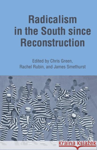 Radicalism in the South Since Reconstruction Smethurst, J. 9781349534661 Palgrave MacMillan