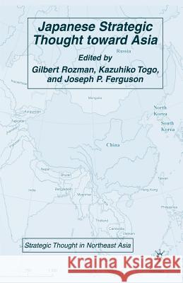 Japanese Strategic Thought Toward Asia Rozman, G. 9781349536177 Palgrave MacMillan