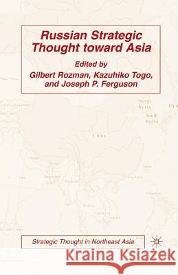 Russian Strategic Thought Toward Asia Rozman, Gilbert 9781349536191 Palgrave MacMillan