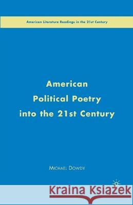 American Political Poetry in the 21st Century Michael Dowdy M. Dowdy 9781349537143 Palgrave MacMillan