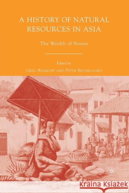 A History of Natural Resources in Asia: The Wealth of Nature Bankoff, G. 9781349537440 Palgrave MacMillan