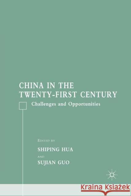 China in the Twenty-First Century: Challenges and Opportunities Hua, S. 9781349538348 Palgrave MacMillan