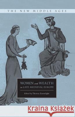 Women and Wealth in Late Medieval Europe T Earenfight   9781349539871 Palgrave MacMillan