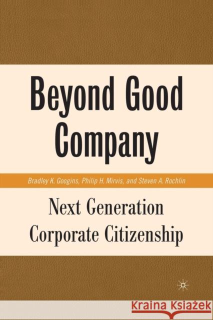 Beyond Good Company: Next Generation Corporate Citizenship Googins, B. 9781349540105 Palgrave MacMillan