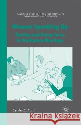 Women Speaking Up: Getting and Using Turns in Workplace Meetings Harrington, Amanda L. 9781349541331 Palgrave Macmillan