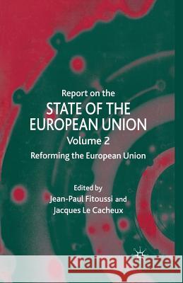 Report on the State of the European Union: Reforming the European Union Fitoussi, J. 9781349541379 Palgrave MacMillan