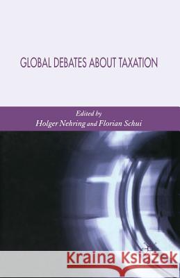 Global Debates about Taxation Nehring, Holger 9781349541478