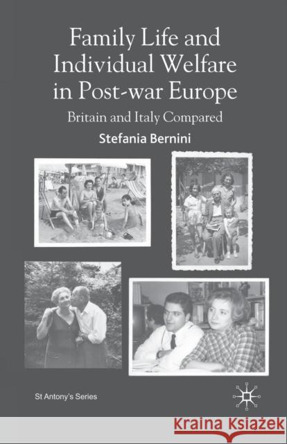 Family Life and Individual Welfare in Post-War Europe: Britain and Italy Compared Bernini, S. 9781349541782 Palgrave MacMillan
