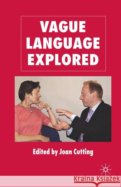 Vague Language Explored J. Cutting (School of Humanities and Soc   9781349541973 Palgrave Macmillan